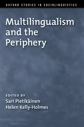 Pietikainen / Kelly-Holmes |  Multilingualism and the Periphery | Buch |  Sack Fachmedien
