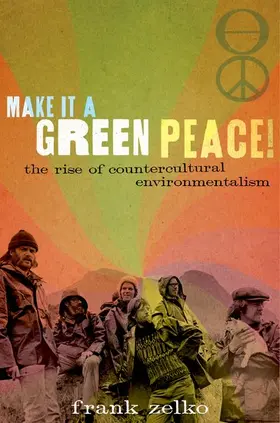 Zelko | Make It a Green Peace! | Buch | 978-0-19-994708-9 | www.sack.de