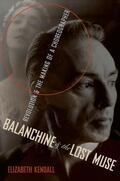 Kendall |  Balanchine & the Lost Muse | Buch |  Sack Fachmedien