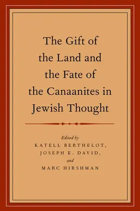 Berthelot / David / Hirshman |  The Gift of the Land and the Fate of the Canaanites in Jewish Thought | Buch |  Sack Fachmedien