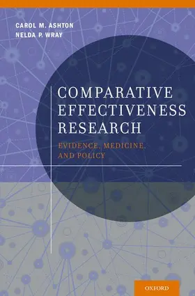 Ashton / Wray |  Comparative Effectiveness Research | Buch |  Sack Fachmedien