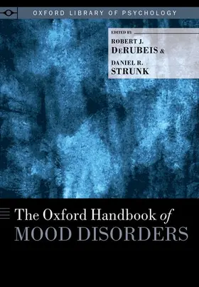 Derubeis / DeRubeis / Strunk |  Oxford Handbook of Mood Disorders | Buch |  Sack Fachmedien