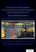 Berlinger / Jennings / Wolf |  The Hastings Center Guidelines for Decisions on Life-Sustaining Treatment and Care Near the End of Life | Buch |  Sack Fachmedien
