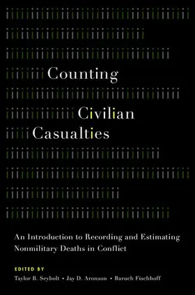 Seybolt / Aronson / Fischhoff |  Counting Civilian Casualties | Buch |  Sack Fachmedien