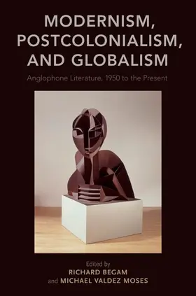 Begam / Moses |  Modernism, Postcolonialism, and Globalism | Buch |  Sack Fachmedien