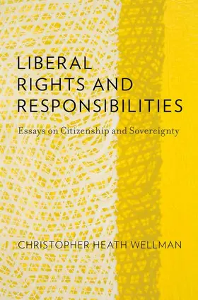 Wellman |  Liberal Rights and Responsibilities | Buch |  Sack Fachmedien