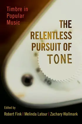 Fink / Latour / Wallmark |  The Relentless Pursuit of Tone | Buch |  Sack Fachmedien