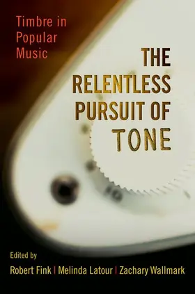Fink / Latour / Wallmark | Relentless Pursuit of Tone | Buch | 978-0-19-998523-4 | www.sack.de