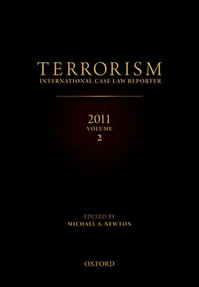 Newton / Garraway / van Sliedregt |  TERRORISM: INTERNATIONAL CASE LAW REPORTER 2011 | Buch |  Sack Fachmedien