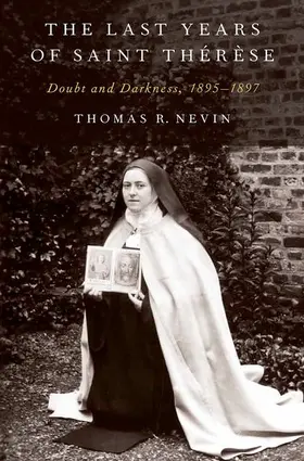 Nevin | Last Years of Saint Therese | Buch | 978-0-19-998766-5 | www.sack.de