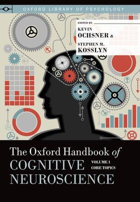 Ochsner / Kosslyn | The Oxford Handbook of Cognitive Neuroscience | Buch | 978-0-19-998869-3 | sack.de