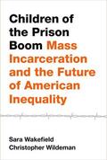 Wakefield / Wildeman |  Children of the Prison Boom | Buch |  Sack Fachmedien