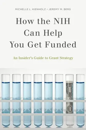 Kienholz / Berg | How the Nih Can Help You Get Funded | Buch | 978-0-19-998964-5 | www.sack.de
