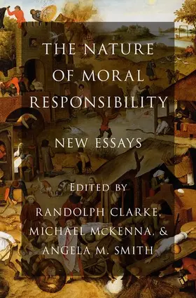 Clarke / McKenna / Smith | Nature of Moral Responsibility | Buch | 978-0-19-999807-4 | www.sack.de
