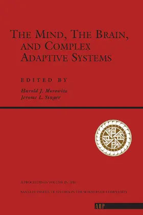 Morowitz / Singer |  The Mind, The Brain And Complex Adaptive Systems | Buch |  Sack Fachmedien