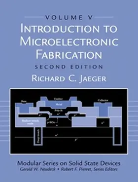 Jaeger |  Introduction to Microelectronic Fabrication: Volume 5 (Modular Series on Solid State Devices) | Buch |  Sack Fachmedien