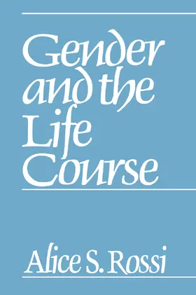 Rossi |  Gender and the Life Course | Buch |  Sack Fachmedien