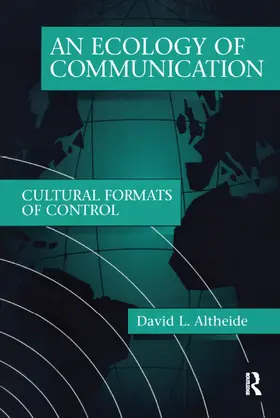 Altheide | Ecology of Communication | Buch | 978-0-202-30533-2 | www.sack.de