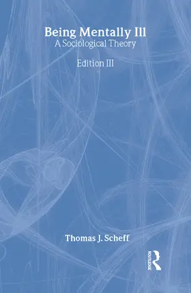 Scheff |  Being Mentally Ill | Buch |  Sack Fachmedien