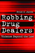 Jacobs |  Robbing Drug Dealers | Buch |  Sack Fachmedien