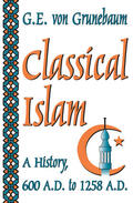 von Grunebaum |  Classical Islam | Buch |  Sack Fachmedien