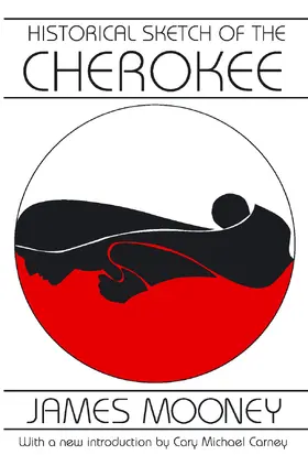 Mooney | Historical Sketch of the Cherokee | Buch | 978-0-202-30817-3 | www.sack.de