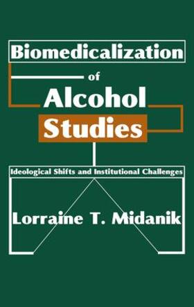Midanik |  Biomedicalization of Alcohol Studies | Buch |  Sack Fachmedien