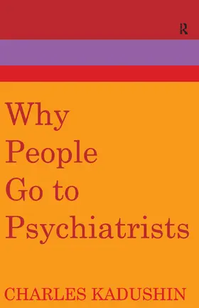 Galster / Kadushin |  Why People Go to Psychiatrists | Buch |  Sack Fachmedien