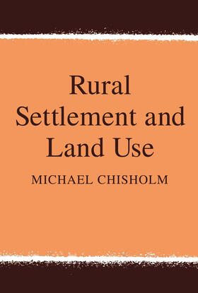 Chisholm | Rural Settlement and Land Use | Buch | 978-0-202-30914-9 | sack.de