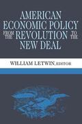 Letwin |  American Economic Policy from the Revolution to the New Deal | Buch |  Sack Fachmedien