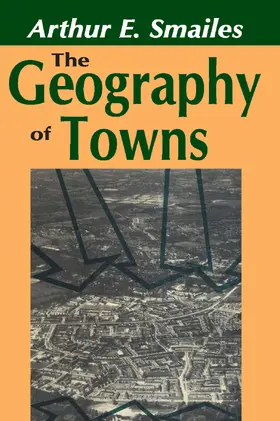 Smailes |  The Geography of Towns | Buch |  Sack Fachmedien