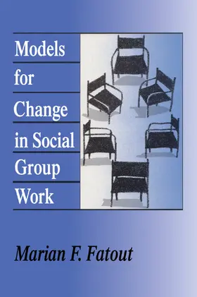 Fatout |  Models for Change in Social Group Work | Buch |  Sack Fachmedien