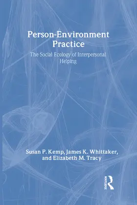 Kemp / Whittaker / Tracy |  Person-Environment Practice | Buch |  Sack Fachmedien