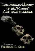 Grine |  Evolutionary History of the Robust Australopithecines | Buch |  Sack Fachmedien