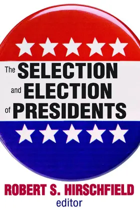 Gasman / Hirschfield |  The Selection and Election of Presidents | Buch |  Sack Fachmedien