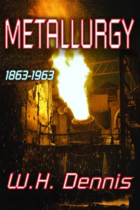 Dennis |  Metallurgy | Buch |  Sack Fachmedien