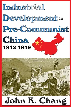 Chang |  Industrial Development in Pre-Communist China | Buch |  Sack Fachmedien