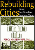 Johnson-Marshall |  Rebuilding Cities from Medieval to Modern Times | Buch |  Sack Fachmedien