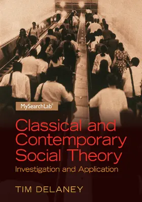 Delaney |  Classical and Contemporary Social Theory | Buch |  Sack Fachmedien