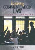 Bobbitt |  Exploring Communication Law: A Socratic Approach | Buch |  Sack Fachmedien