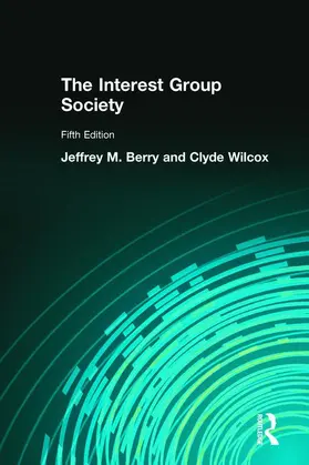 Berry / Wilcox | Berry, J: Interest Group Society | Buch | 978-0-205-60480-7 | www.sack.de