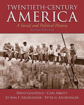 Goldfield / Abbott / Argersinger |  Twentieth-Century America | Buch |  Sack Fachmedien