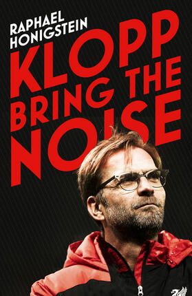Honigstein |  Klopp BRING THE NOISE | Buch |  Sack Fachmedien