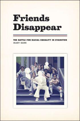 Barr |  Friends Disappear - The Battle for Racial Equality in Evanston | Buch |  Sack Fachmedien