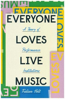 Holt |  Everyone Loves Live Music | Buch |  Sack Fachmedien