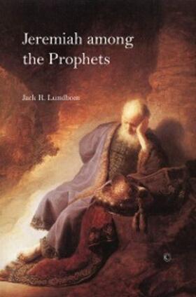 Lundbom |  Jeremiah among the Prophets | eBook | Sack Fachmedien