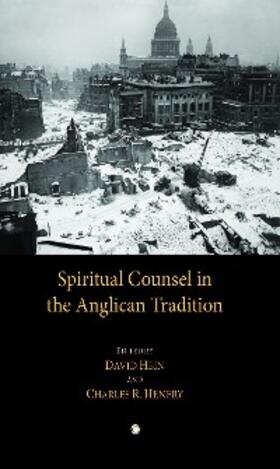 Hein |  Spiritual Counsel in the Anglican Tradition | eBook | Sack Fachmedien