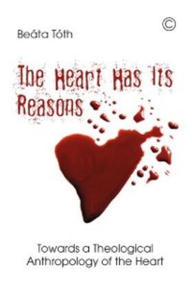 Toth |  Heart Has Its Reasons | eBook | Sack Fachmedien