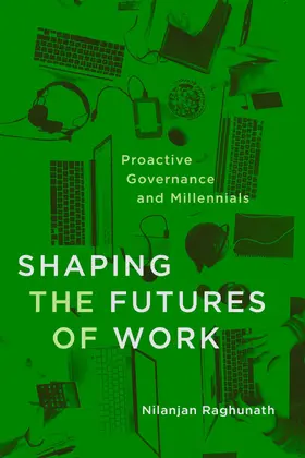 Raghunath |  Shaping the Futures of Work | eBook | Sack Fachmedien