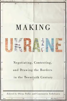 Palko / Ardeleanu |  Making Ukraine | eBook | Sack Fachmedien